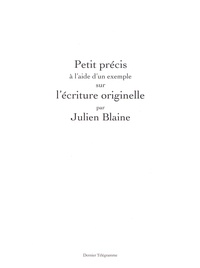 Julien Blaine - Petit précis à l'aide d'un exemple sur l'écriture originelle.