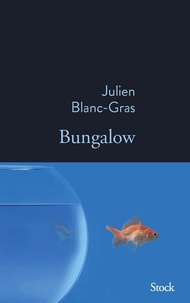 Julien Blanc-Gras - Bungalow.