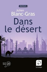 Julien Blanc-Gras - Dans le désert.