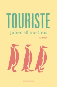 Julien Blanc-Gras - Touriste.