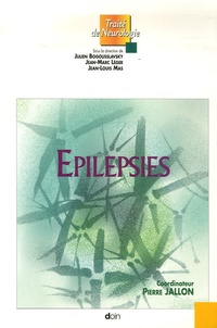 Julien Bogousslavsky et Jean-Marc Léger - Epilepsies.
