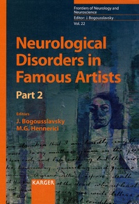 Julien Bogousslavsky et Michael G. Hennerici - Neurological Disorders in Famous Artists - Part 2.