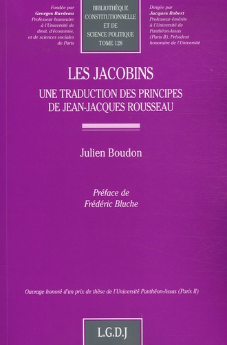Julien Boudon - Les Jacobins - Une traduction des principes de Jean-Jacques Rousseau.