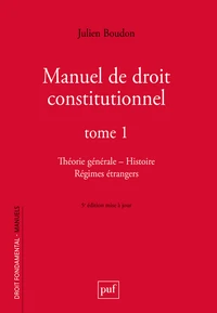 Manuel de droit constitutionnel. Tome I