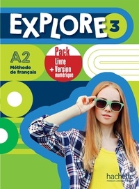 Julien Boureau et Fabienne Gallon - Explore 3 A2 - Pack Livre de l'élève + Version numérique.