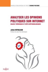 Julien Boyadjian - Analyser les opinions politiques sur internet - Enjeux théoriques et défis méthodologiques.