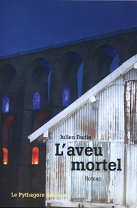 Julien Budin - L'aveu mortel.