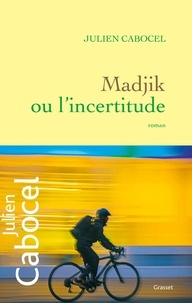 Julien Cabocel - Madjik ou l'incertitude.