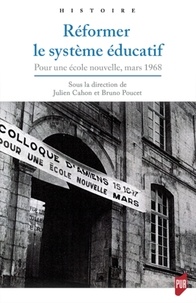 Julien Cahon et Bruno Poucet - Réformer le système éducatif - Pour une école nouvelle, mars 1968.