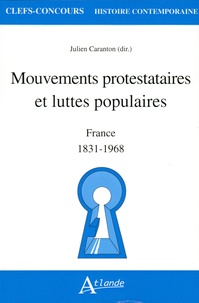 Julien Caranton - Mouvements protestataires et luttes populaires - France, 1831-1968.