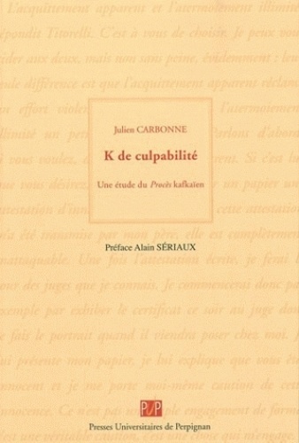 Julien Carbonne - K de culpabilité - Une étude du procès kafkaïen.