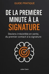 De la première minute à la signature