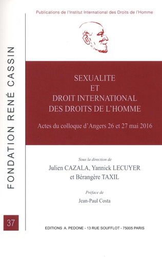 Sexualité et droit international des droits de l'homme. Actes du colloque d'Angers 26 et 27 mai 2016