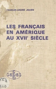 Les Français en Amérique au XVIIe siècle