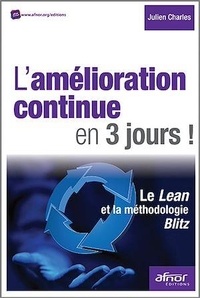 Julien Charles - L'amélioration continue en 3 jours ! - Le Lean et la méthodologie Blitz.