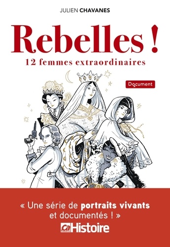 Rebelles !. 12 femmes extraordinaires