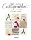 Calligraphie. Le guide complet