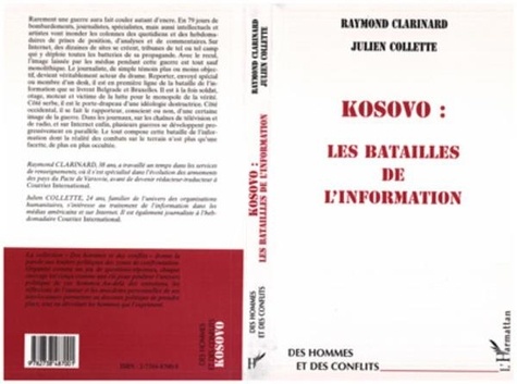 Julien Collette et Raymond Clarinard - Kosovo, les batailles de l'information.