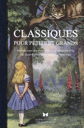 Julien Colliat - Classiques pour petits et grands - Alice au pays des merveilles ; Le magicien d'Oz ; Les quatre filles du Dr March ; Peter Pan.