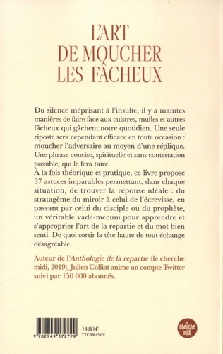 L'art de moucher les fâcheux. Les secrets de la repartie en 37 stratagèmes