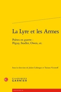 Téléchargement de livre italien La Lyre et les Armes  - Poètes en guerre : Péguy, Stadler, Owen, etc. in French 9782406083054