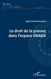 Julien Coomlan Hounkpè - Droit de la preuve dans l'espace OHADA.