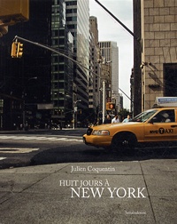 Julien Coquentin - Huit jours à New York.
