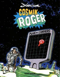 Cosmik Roger Tome 1