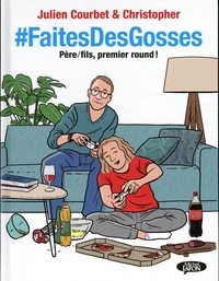 Julien Courbet et  Christopher - #FaitesDesGosses Tome 1 : .