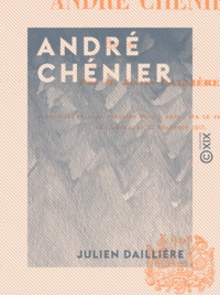 Julien Daillière - André Chénier - Drame en trois actes et en vers.
