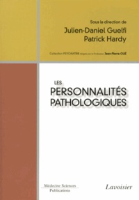 Julien Daniel Guelfi et Patrick Hardy - Les personnalités pathologiques.