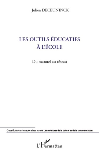 Julien Deceuninck - Les outils éducatifs à l'école - Du manuel au réseau.