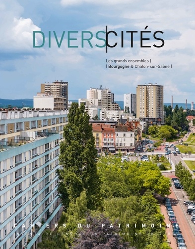 DiversCités. Les grands ensembles, Bourgogne & Chalon-sur-Saône