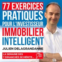 77 exercices pratiques pour l'investisseur immobilier intelligent