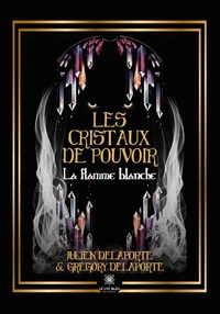 Les cristaux de pouvoir