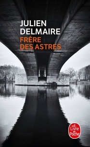 Julien Delmaire - Frère des astres.