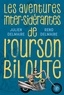 Julien Delmaire - Les aventures inter-sidérantes de l'Ourson Biloute - L'intégrale.