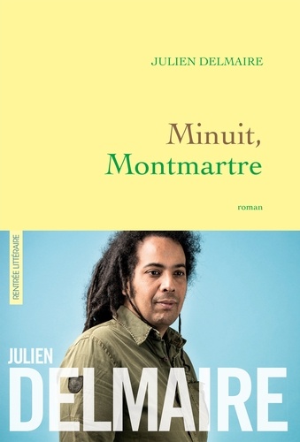 Julien Delmaire - Minuit, Montmartre.