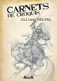 Julien Delval - Carnets de croquis : Julien Delval.