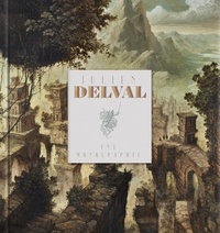 Julien Delval - Une monographie.