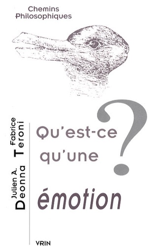 Julien Deonna et Fabrice Teroni - Qu'est-ce qu'une émotion ?.