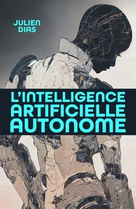L’Intelligence artificielle autonome