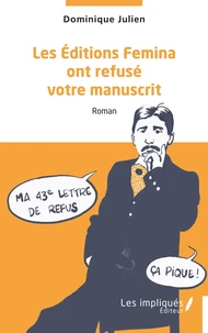 Les Éditions Femina ont refusé votre manuscrit