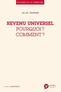 Julien Dourgnon - Revenu universel - Pourquoi ? Comment ?.
