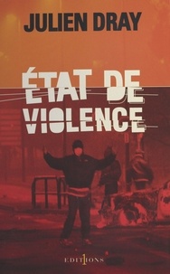 Julien Dray - État de violence.