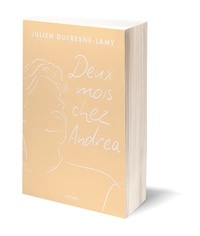 Julien Dufresne-Lamy - Deux mois chez Andréa.