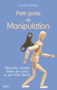 Julien Dumas - Petit guide de Manipulation.