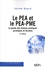 Le PEA et le PEA-PME. Le guide des bonnes pratiques juridiques et fiscales 2e édition