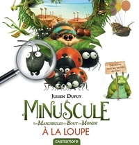 Julien Dupuy - Minuscule, Les mandibules du bout du monde, à la loupe.