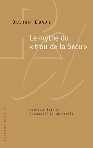 Julien Duval - Le mythe du "trou de la Sécu".